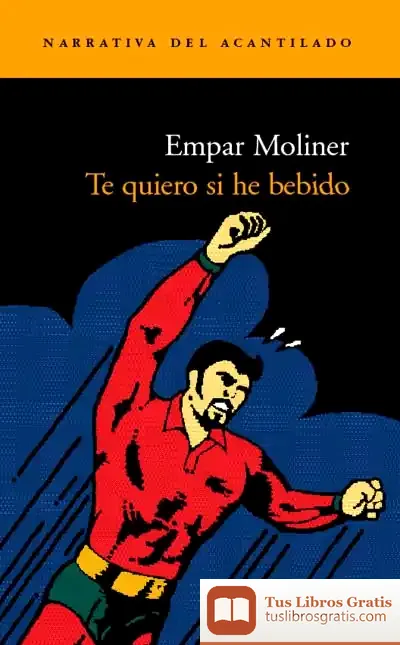 Descargar Te Quiero Si He Bebido de Empar Moliner