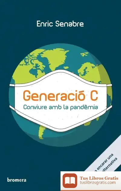 Descargar Generació C. Conviure Amb La Pandèmia