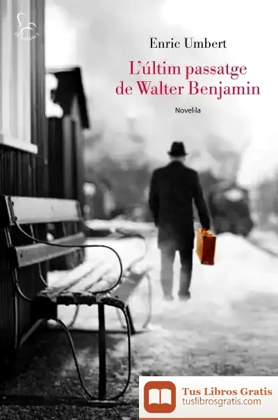 Descargar L'Últim Passatge De Walter Benjamin