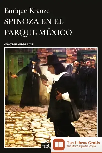Descargar Spinoza En El Parque México de Enrique Krauze