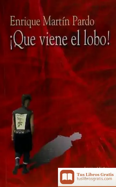 Descargar Que Viene El Lobo de Enrique Martín Pardo
