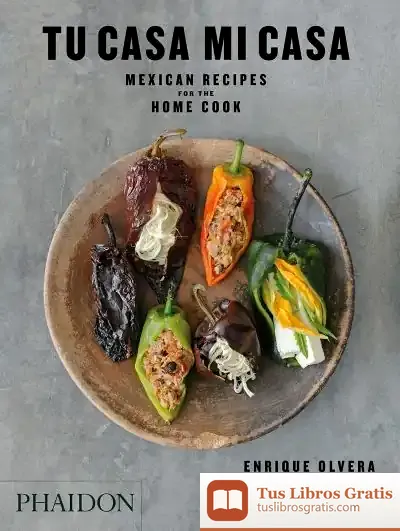 Descargar Tu Casa Mi Casa, Mexican Recipes For The Home