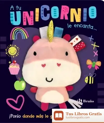 Descargar A Tu Unicornio Le Encanta de Equipo Bruño