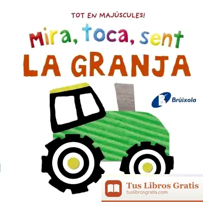 Descargar Mira, Toca, Sent. La Granja de Equipo Bruño