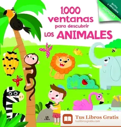 Descargar 1.000 Ventanas Para Descubrir Los Animales de Equipo Editorial