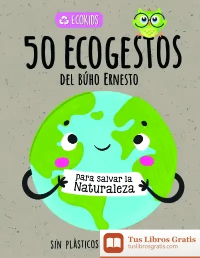 Descargar 50 Ecogestos Del B?Ho Ernesto de Equipo Editorial