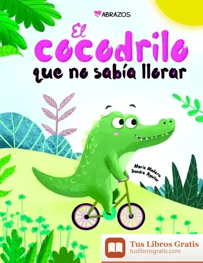 Descargar El Cocodrilo Que No Sabía Llorar