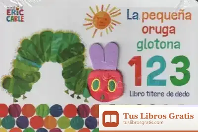 Descargar La Pequeña Oruga Glotona 1 2 3. Libro Títere De Dedo