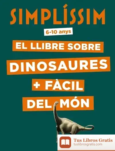 Descargar Simplíssim. El Llibre Sobre Dinosaures + Fàcil Del Món