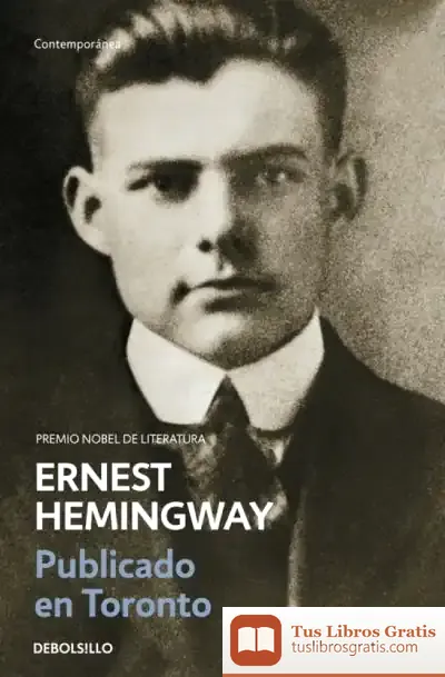 Descargar Publicado En Toronto 1920-1924 de Ernest Hemingway
