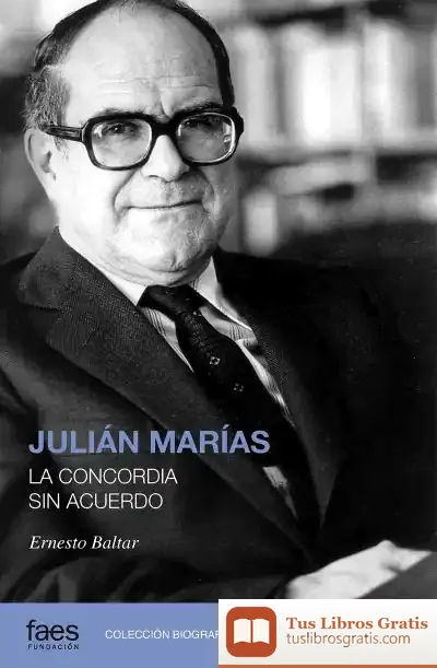 Descargar Julián Marías. La Concordia Sin Acuerdo