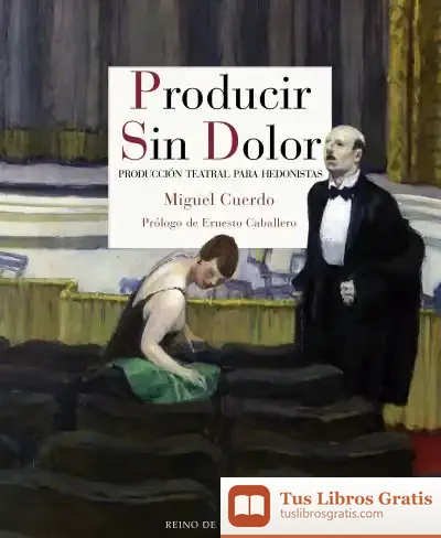 Descargar Producir Sin Dolor de Ernesto Caballero