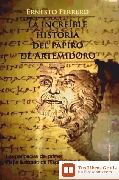 Descargar La Increible Historia Del Papiro Artemidoro