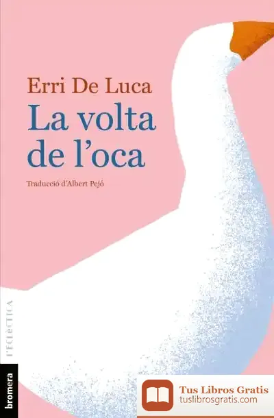 Descargar La Volta De L'Oca de Erri de Luca