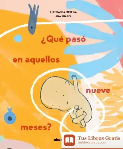 Descargar ¿Qué Pasó En Aquellos Nueve Meses?