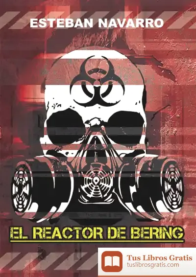 Descargar El Reactor De Bering de Esteban Navarro Soriano