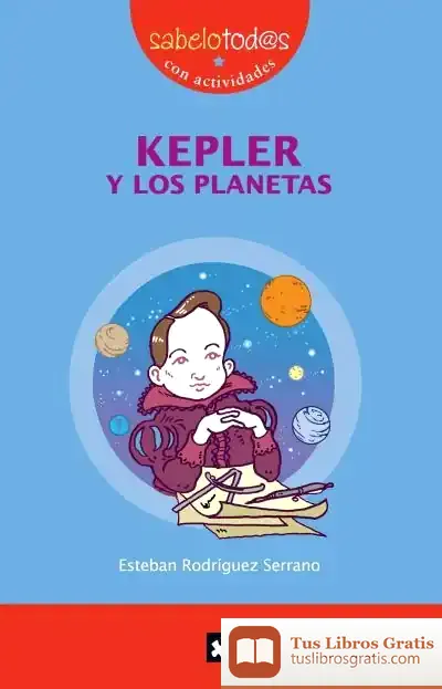 Descargar Kepler Y Los Planetas de Esteban Rodríguez Serrano