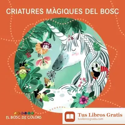 Descargar Criatures Màgiques Del Bosc de Estel Baldó Caba