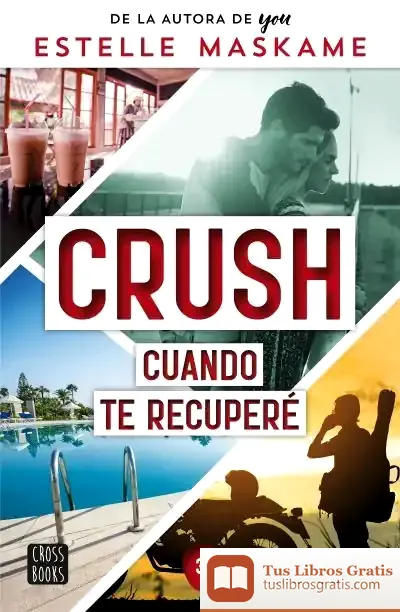 Descargar Crush 3. Cuando Te Recuperé