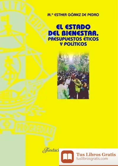 Descargar El Estado De Bienestar : Presupuestos Éticos Y Políticos