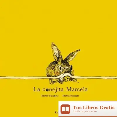 Descargar La Conejita Marcela de Esther Tusquets