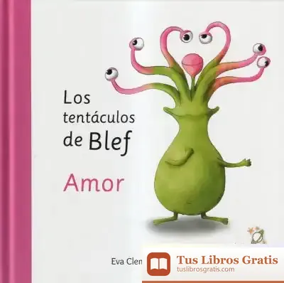 Descargar Los Tentáculos De Blef - Amor de Eva Clemente