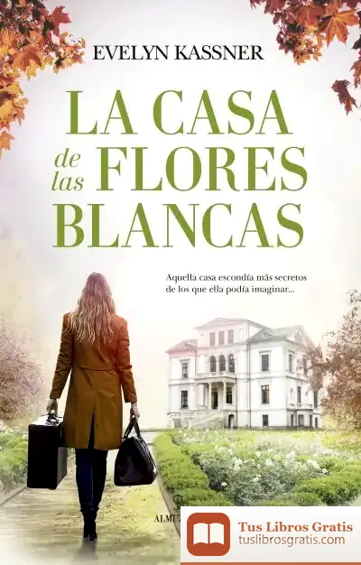 Descargar La Casa De Las Flores Blancas