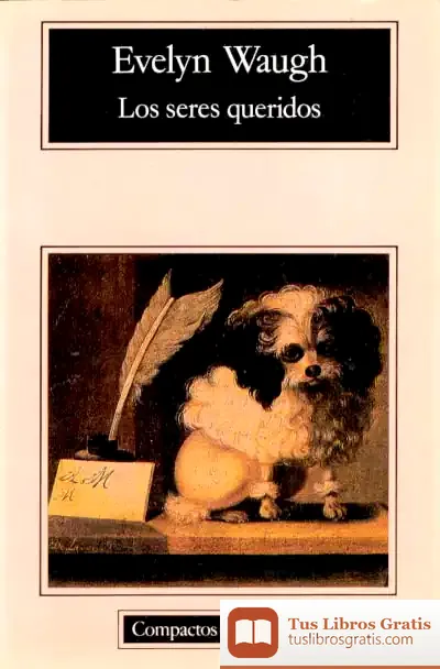 Descargar Los Seres Queridos de Evelyn Waugh