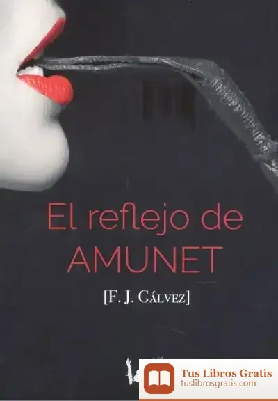 Descargar El Reflejo De Amunet de F. J. Gálvez
