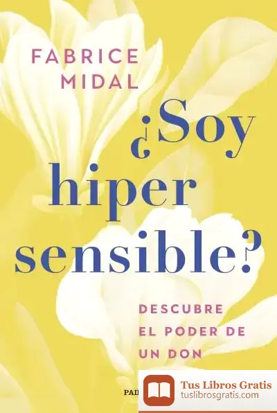 Descargar ¿Soy Hipersensible? de Fabrice Midal