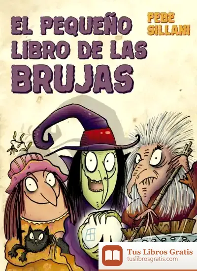 Descargar El Pequeño Libro De Las Brujas de Febe Sillani