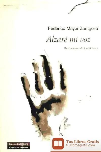 Descargar Alzaré Mi Voz de Federico Mayor Zaragoza