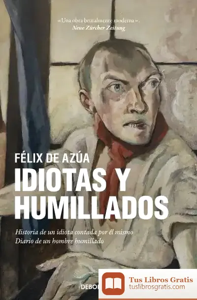Descargar Idiotas Y Humillados de Félix de Azúa