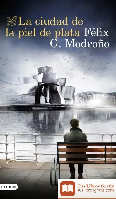 Descargar La Ciudad De La Piel De Plata de Félix G. Modroño