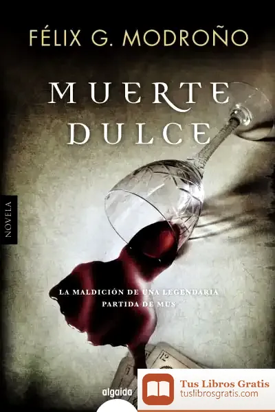 Descargar Muerte Dulce de Félix G. Modroño