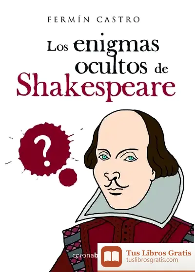 Descargar Los Enigmas Ocultos De Shakespeare de Fermín Castro González