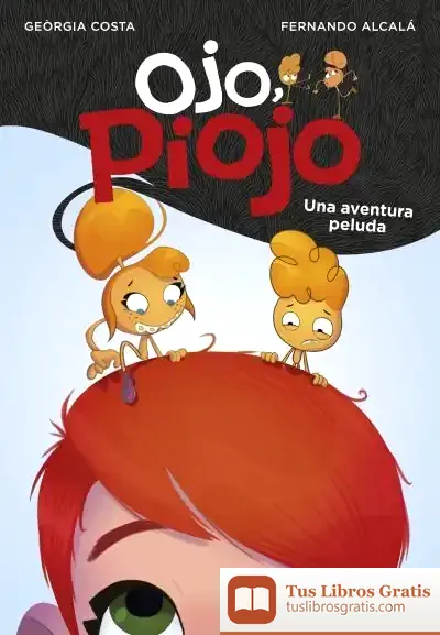 Descargar Una Aventura Peluda (¡Ojo, Piojo!) de Fernando Alcalá Suárez