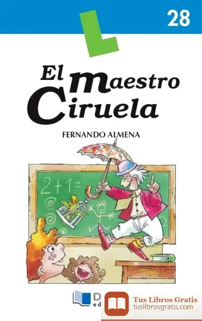 Descargar El Maestro Ciruela de Fernando Almena