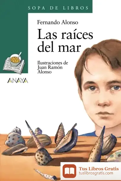 Descargar Las Raíces Del Mar de Fernando Alonso