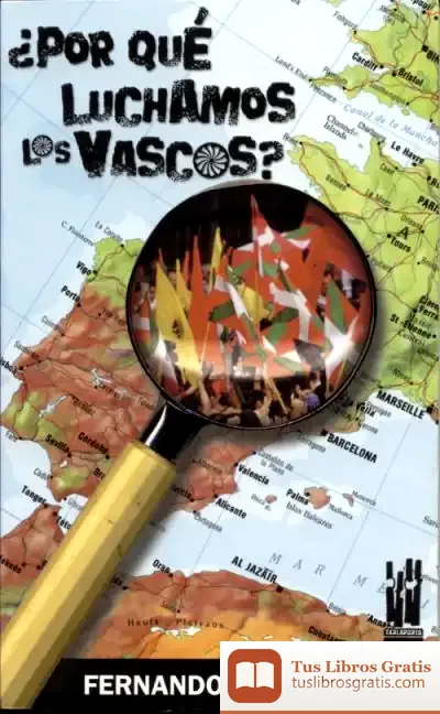 Descargar ¿Por Qué Luchamos Los Vascos? de Fernando Alonso