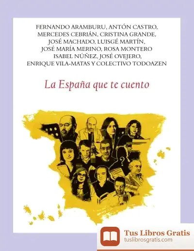 Descargar La España Que Te Cuento de Fernando Aramburu