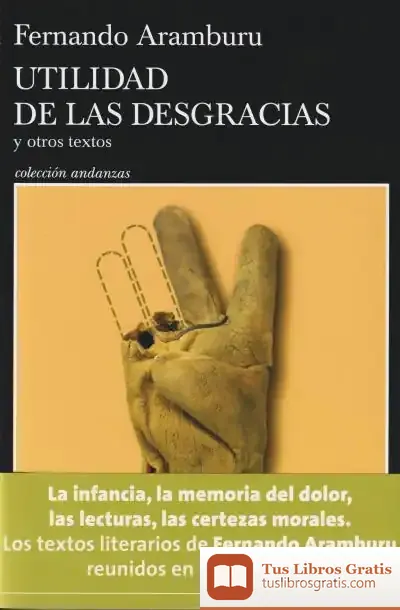 Descargar Utilidad De Las Desgracias de Fernando Aramburu