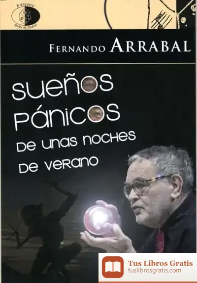 Descargar Sueños Pánicos De Unas Noches De Verano de Fernando Arrabal