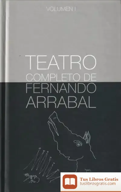 Descargar Teatro Completo De Fernando Arrabal. Volumen L de Fernando Arrabal