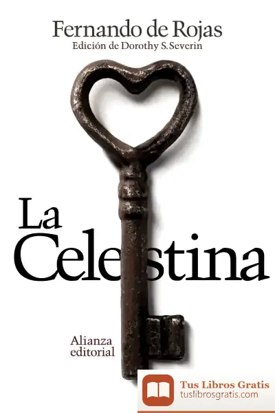 Descargar La Celestina : Tragicomedia De Calisto Y Melibea de Fernando de Rojas