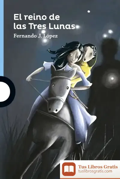 Descargar El Reino De Las Tres Lunas de Fernando J. López