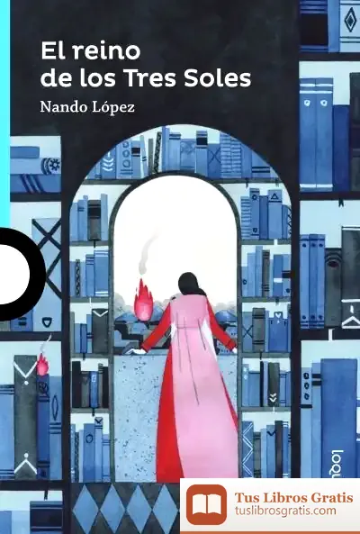 Descargar El Reino De Los Tres Soles de Fernando J. López