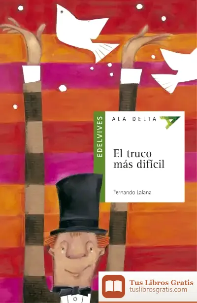 Descargar El Truco Mas Dificil de Fernando Lalana