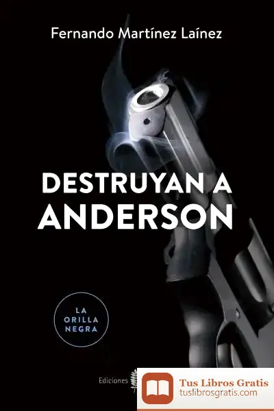 Descargar Destruyan A Anderson de Fernando Martínez Laínez