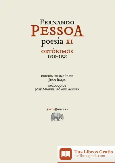 Descargar Poesía Xi. Ortónimos (1918-1923)